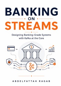 Banking on Streams - Abdelfattah Ragab - ebook
