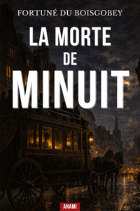 La Morte de Minuit - Fortuné du Boisgobey - ebook