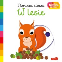 W lesie. Akademia mądrego dziecka. Pierwsze słowa - Nathalie Choux - książka