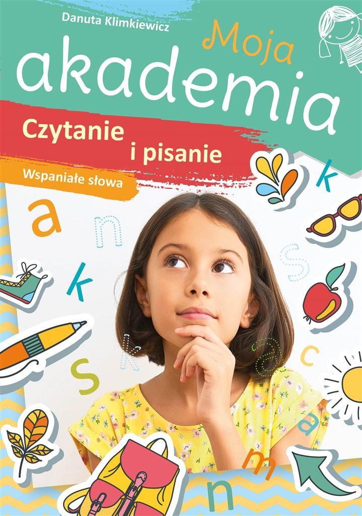 Moja akademia. Czytanie i pisanie. Wspaniałe słowa - Danuta Klimkiewicz - książka