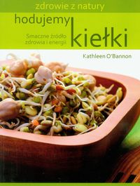 Hodujemy kiełki - Obannon Kathleen - książka