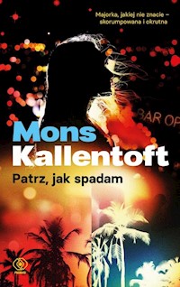 Patrz jak spadam - Mons Kallentoft - książka