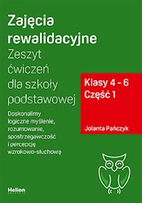 Zajęcia rewalidacyjne Zeszyt ćwiczeń Część 1 dla szkoły podstawowej, klasy 4 - 6 - Jolanta Pańczyk - książka