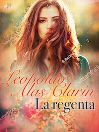 La regenta - Leopoldo Alas Clarín - ebook