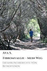 Fibromyalgie - Mein Weg - Ava S. - ebook