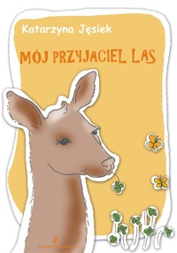 Mój przyjaciel las - Jęsiek Katarzyna - książka