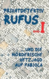 Privatdetektiv Rufus I - M.G. Scultetus - ebook