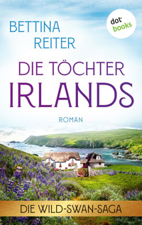 Die Töchter Irlands - Bettina Reiter - ebook