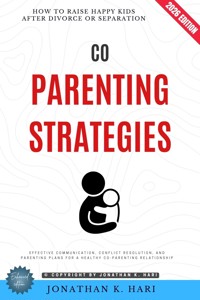 Co-Parenting Strategies: - Jonathan K. Hari - ebook
