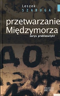Przetwarzanie Międzymorza - Szaruga Leszek - książka