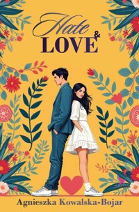 Hate & love - Agnieszka Kowalska-Bojar - ebook