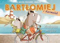 Bartłomiej i Karmelek Najlepsze miejsce Tom 1 - Vecchini Sylvia - książka
