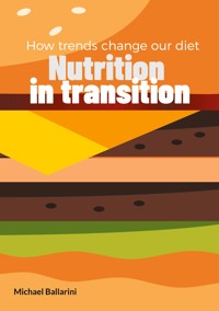 Nutrition in transition - Michael Ballarini - ebook