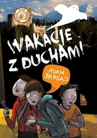Wakacje z duchami - Adam Bahdaj - ebook + audiobook + książka