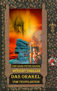 Das Orakel vom Teufelsstein - Hans-Peter Bauer - ebook