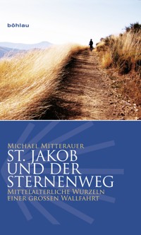 St. Jakob und der Sternenweg - Michael Mitterauer - ebook
