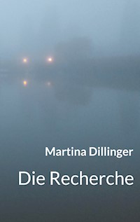 Die Recherche - Martina Dillinger - ebook