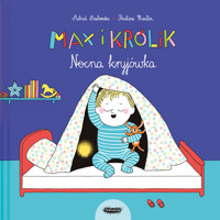 Max i Królik. Nocna kryjówka - Astrid Desbordes , Pauline Martin - książka