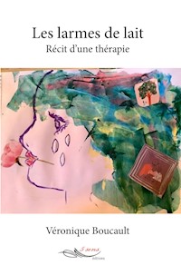 Les larmes de lait - Véronique Boucault - ebook