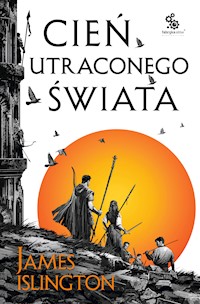 Cień utraconego świata - James Islington - ebook + książka