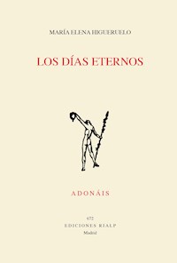 Los días eternos - María Elena Higueruelo Illana - ebook