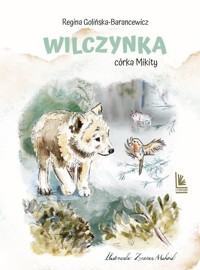 Wilczynka Córka Mikity - Golińska-Barancewicz Regina - książka