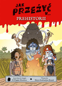 Jak przeżyć w… prehistorii - Juan de Aragón - książka