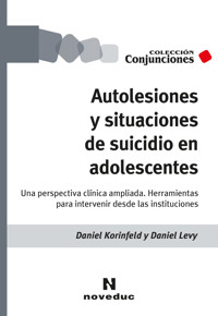 Autolesiones y situaciones de suicidio en adolescentes - Daniel Korinfeld - ebook