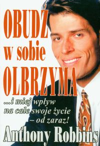 Obudź w sobie olbrzyma - Anthony Robbins - książka