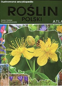 Ilustrowana encyklopedia roślin Polski Atlas -  - książka