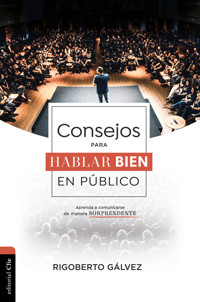 Consejos para hablar bien en público - Rigoberto Gálvez - ebook