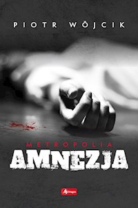 Amnezja - Piotr Wójcik - ebook + książka