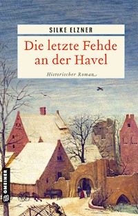 Die letzte Fehde an der Havel - Silke Elzner - ebook