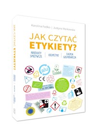 Jak czytać etykiety? - Fedko Karolina, Markowska Justyna - książka