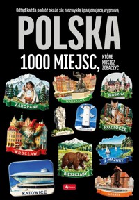 Polska. 1000 miejsc, które musisz zobaczyć - zbiorowa praca - książka