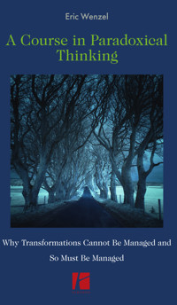 A Course in Paradoxical Thinking - Eric Wenzel - ebook