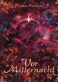 Vor Mitternacht Oder Der erste Schachzug des Grauen Mannes - Celina Weithaas - ebook
