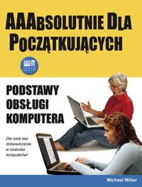 Podstawy obsługi komputera - Miller Michael - książka