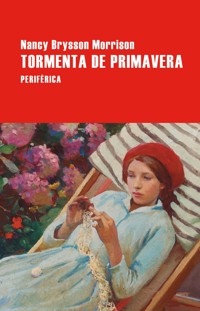 Tormenta de primavera - Nancy Brysson Morrison - ebook