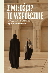 Z miłości ? To współczuję - Agata Romaniuk - książka