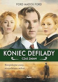 Koniec defilady. Czas zmian - Ford Madox Ford - ebook