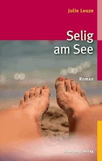 Selig am See - Julie  Leuze - ebook