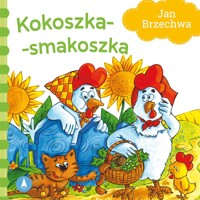 Kokoszka-smakoszka - Jan Brzechwa - książka