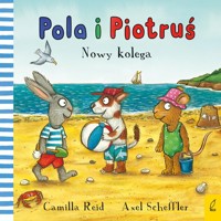 Pola i Piotruś Nowy kolega - Reid Camilla - książka