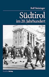 Südtirol im 20. Jahrhundert - Rolf Steininger - ebook
