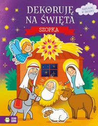 Dekoruję na święta. Szopka - Ewelina Protasewicz - książka