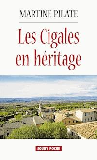 Les Cigales en héritage - Martine Pilate - ebook