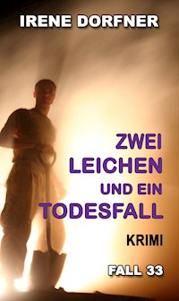 Zwei Leichen und ein Todesfall - Irene Dorfner - ebook