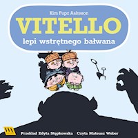 Vitello lepi wstrętnego bałwana - Kim Fupz Aakeson - audiobook