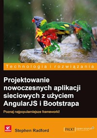 Projektowanie nowoczesnych aplikacji sieciowych z użyciem AngularJS i Bootstrapa - Radford Stephen - książka